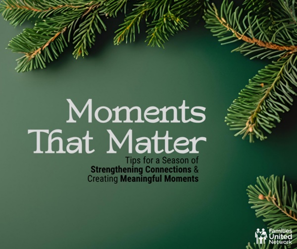 Tips for a season of Strengthening Connections & Creating Meaningful Moments